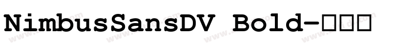 NimbusSansDV Bold字体转换